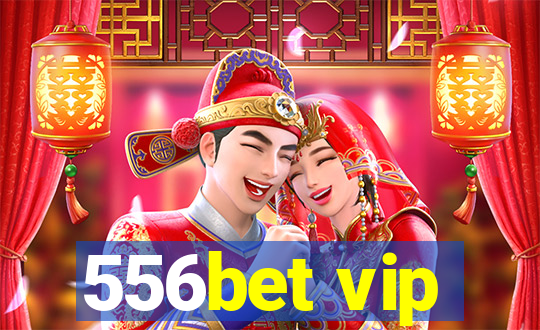 556bet vip